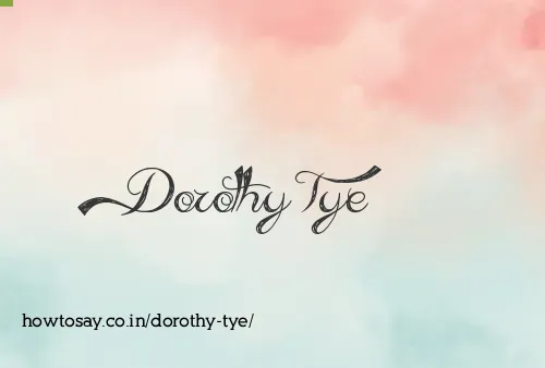 Dorothy Tye