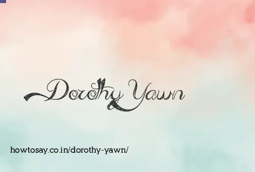 Dorothy Yawn