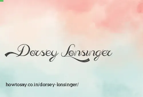 Dorsey Lonsinger