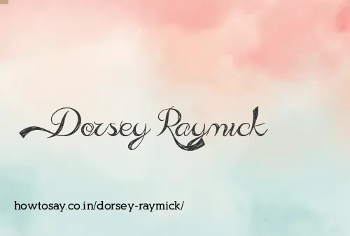 Dorsey Raymick
