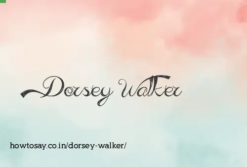 Dorsey Walker