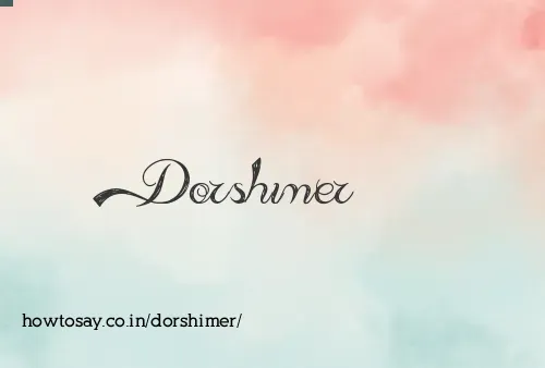 Dorshimer