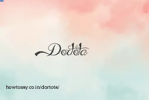 Dortota