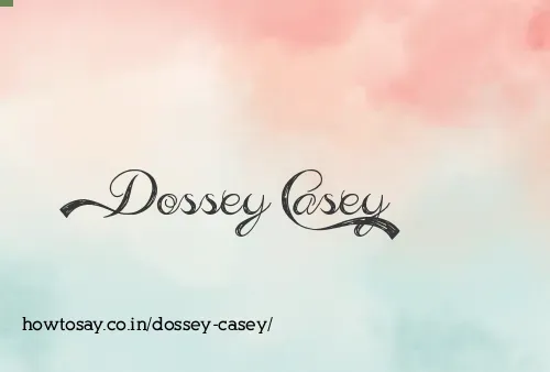 Dossey Casey