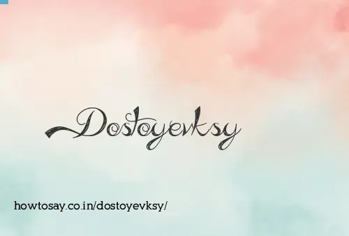 Dostoyevksy