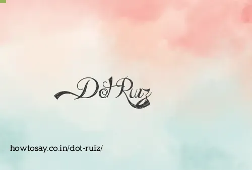 Dot Ruiz