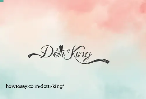 Dotti King