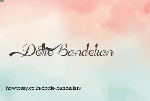 Dottie Bandelian