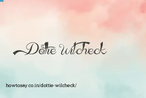 Dottie Wilcheck