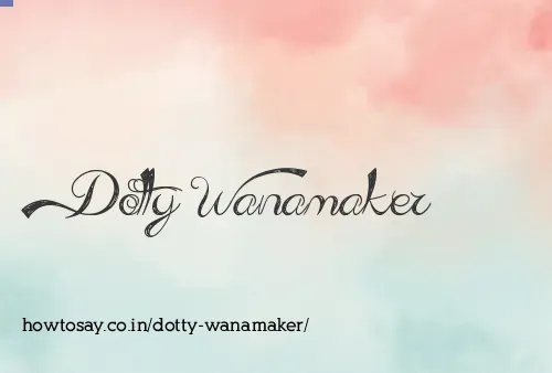 Dotty Wanamaker
