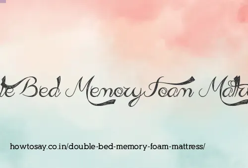 Double Bed Memory Foam Mattress