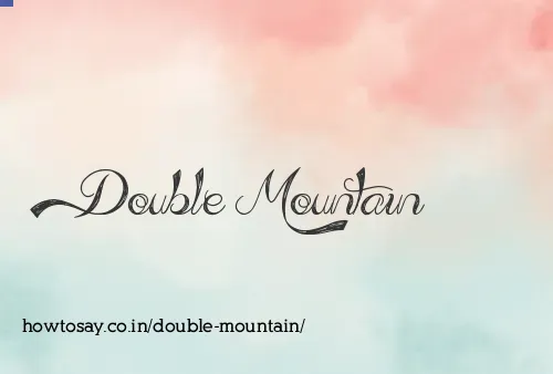 Double Mountain