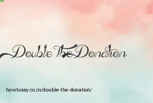 Double The Donation