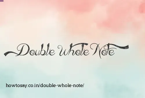 Double Whole Note