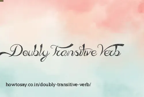 Doubly Transitive Verb