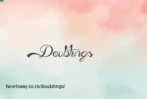 Doubtings