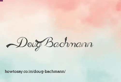 Doug Bachmann
