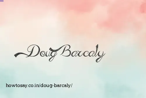 Doug Barcaly