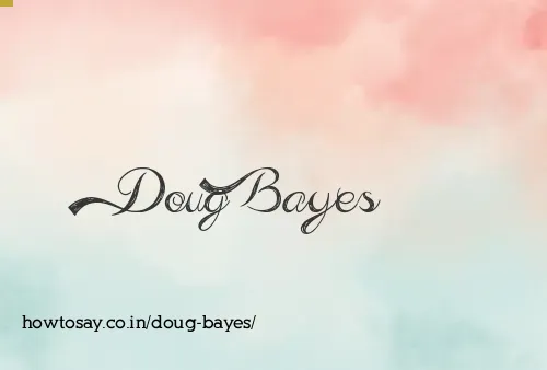 Doug Bayes