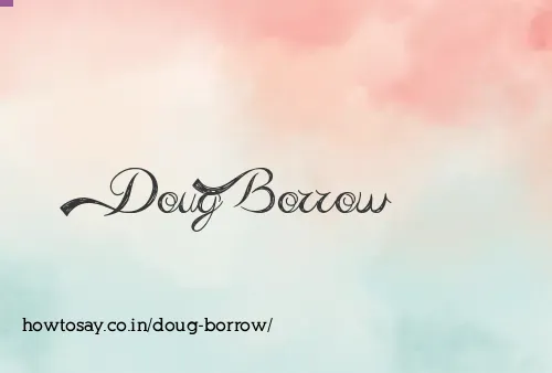 Doug Borrow