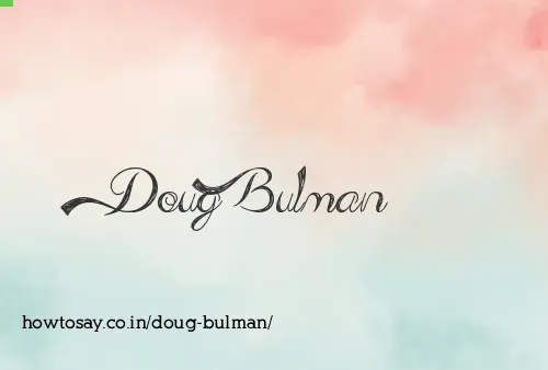 Doug Bulman