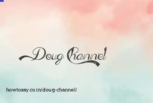 Doug Channel