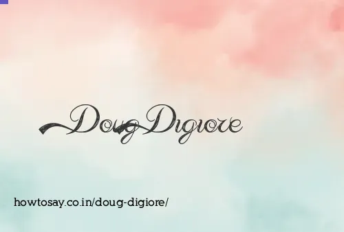 Doug Digiore