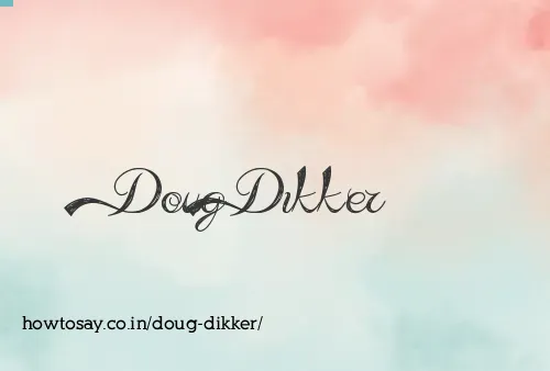 Doug Dikker