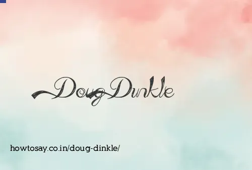 Doug Dinkle