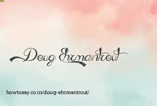 Doug Ehrmantrout
