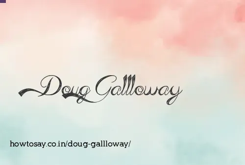 Doug Gallloway