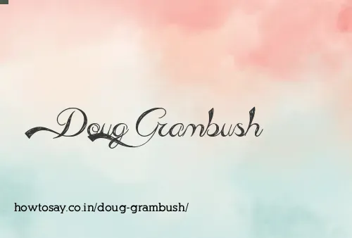 Doug Grambush