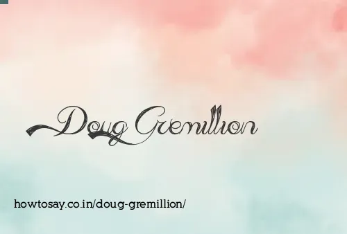 Doug Gremillion