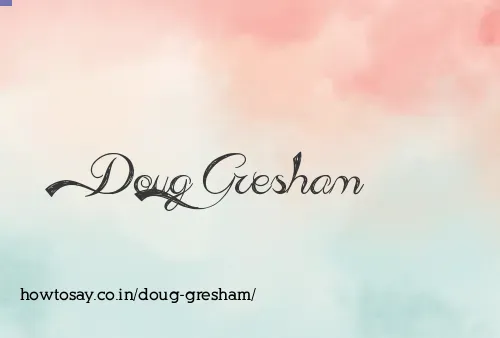 Doug Gresham