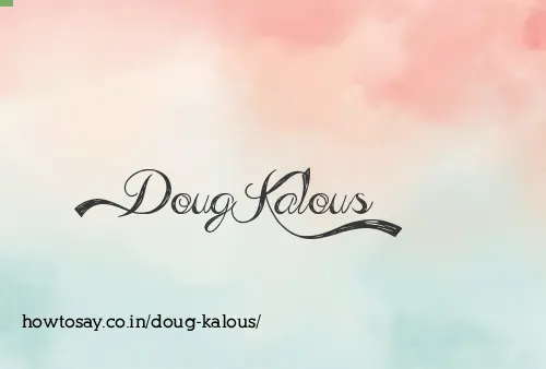 Doug Kalous