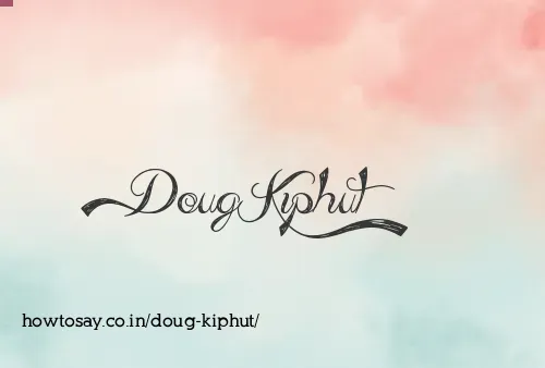 Doug Kiphut