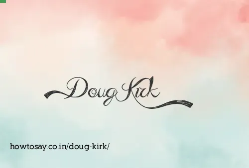 Doug Kirk