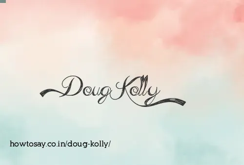 Doug Kolly