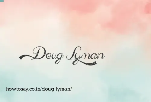 Doug Lyman