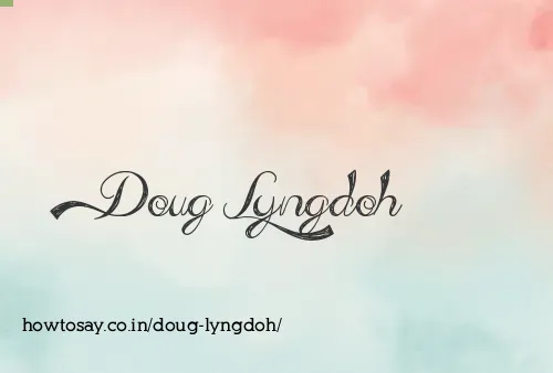 Doug Lyngdoh