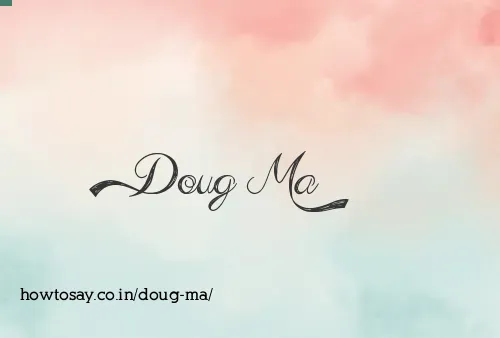 Doug Ma