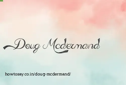 Doug Mcdermand