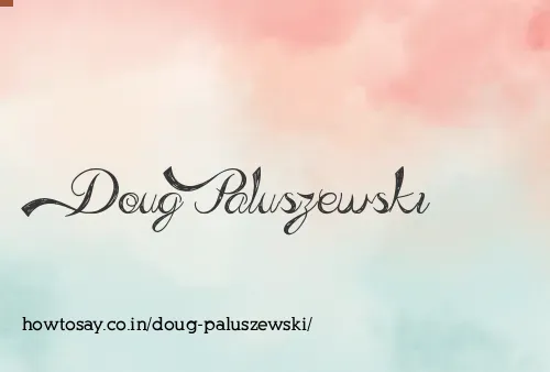 Doug Paluszewski