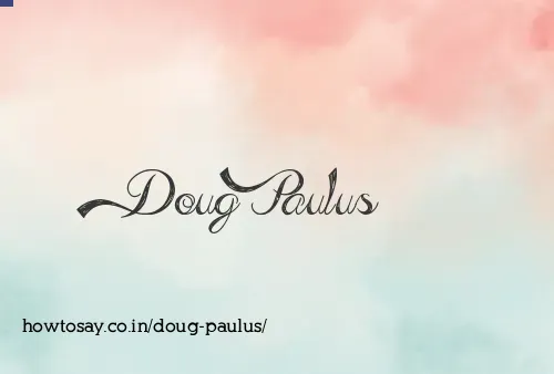 Doug Paulus
