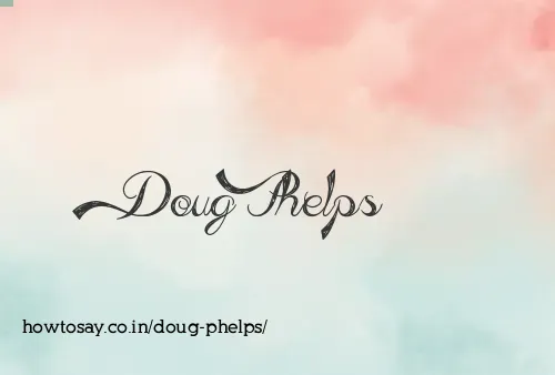 Doug Phelps
