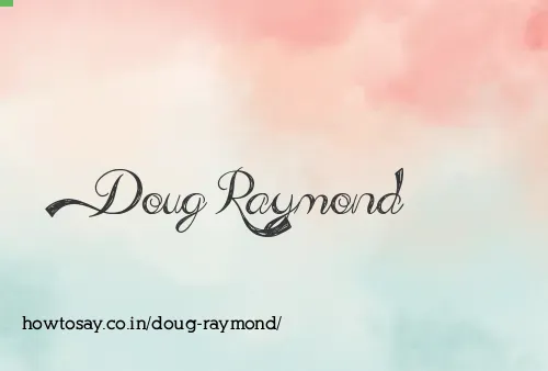 Doug Raymond