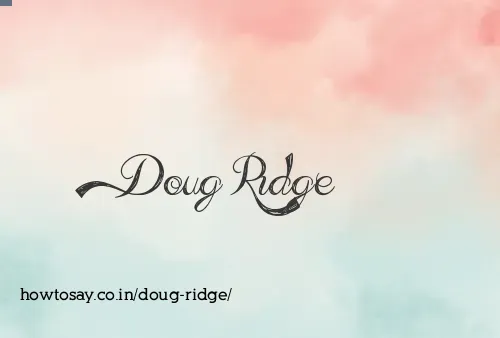 Doug Ridge