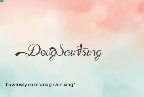 Doug Saintsing