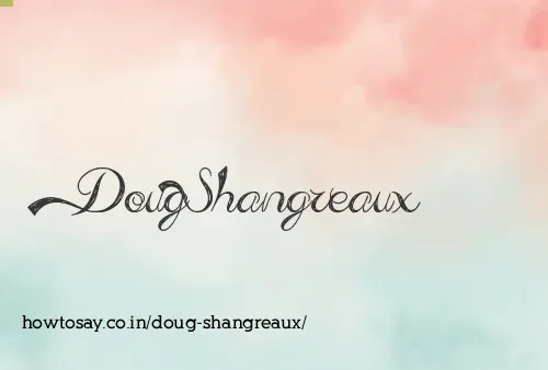 Doug Shangreaux