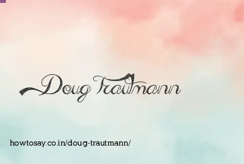 Doug Trautmann